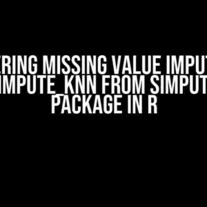 Mastering Missing Value Imputation with impute_knn from simputation Package in R